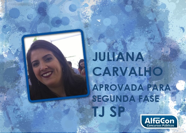 Depoimento aprovada TJ SP – Juliana Carvalho de Oliveira