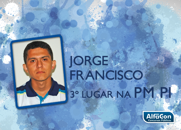 Depoimento aprovado 3º lugar concurso PM PI –  Jorge Francisco dos Santos Filho