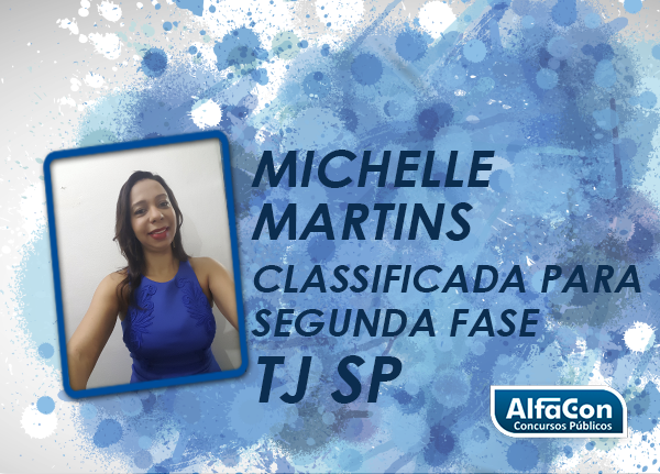 Depoimento aprovada para a segunda fase do TJ SP – Michelle Martins