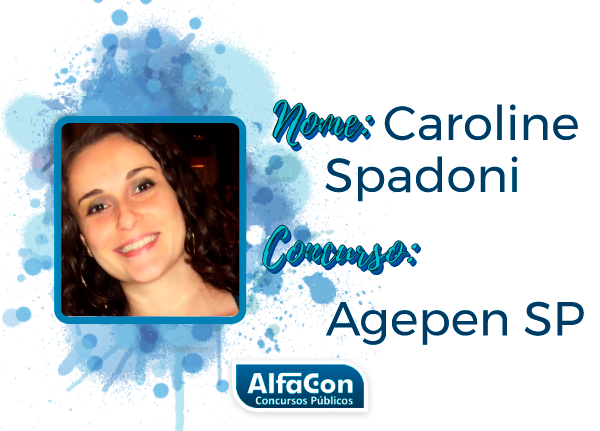 Depoimento Caroline Spadoni – Aprovada na primeira fase Agepen SP