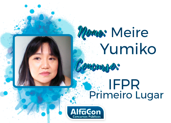 Depoimento Meire Yumiko – Alfartana aprovada em 1º lugar no IFPR