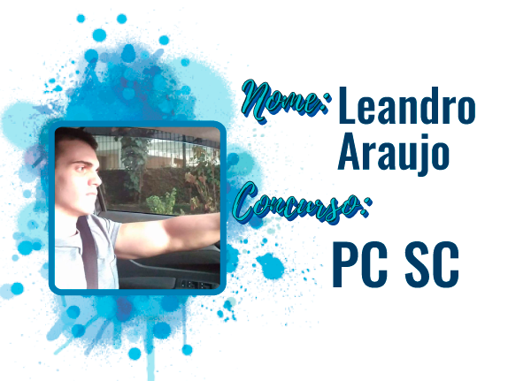 Depoimento Leandro Araujo – Aprovado na PC SC