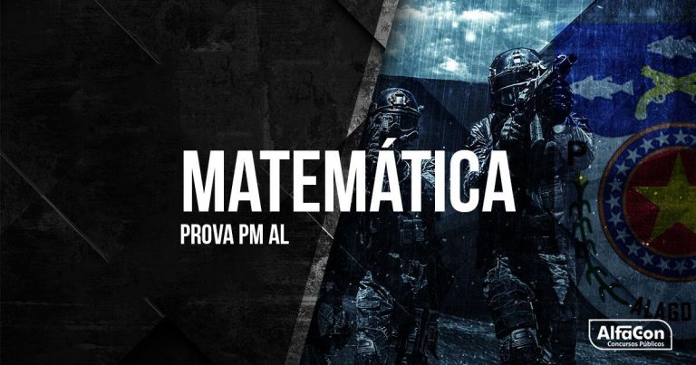 Gabarito Extraoficial PM AL 2018 – Comentários de Matemática