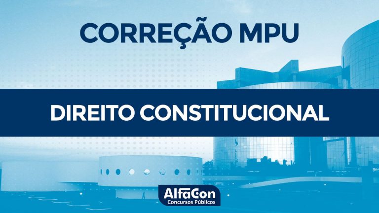 Gabarito Extraoficial MPU 2018 – Comentários de Direito Constitucional