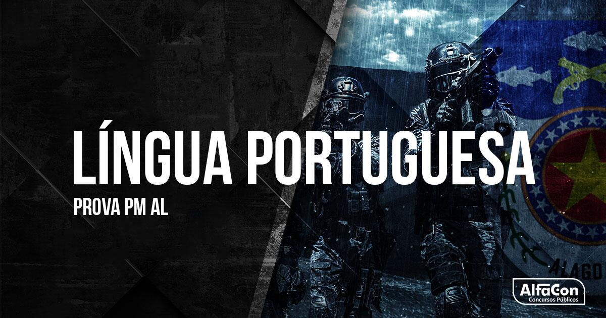 Gabarito Extraoficial PM AL 2018 - Comentários de Língua Portuguesa