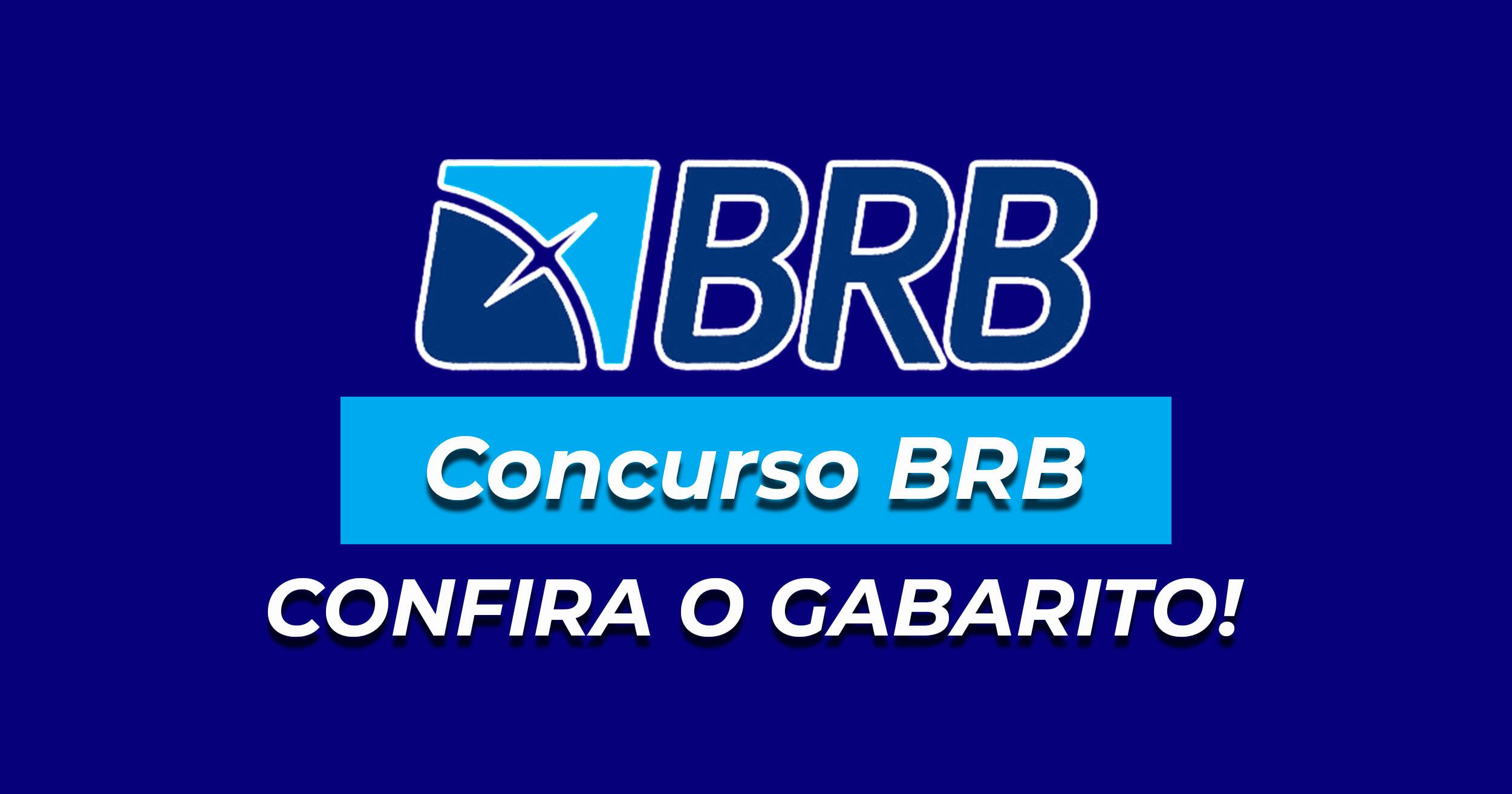 Imagem com a frase: BRB - Concurso BRB, confira gabarito