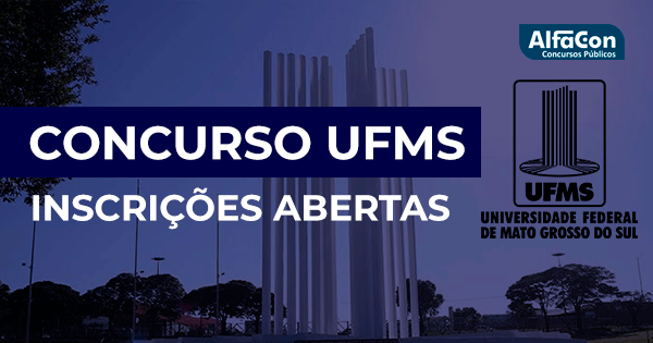 Concurso UFMS: inscrições abertas. Remuneração de até 2,5 mil