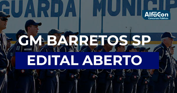 Concurso GM Barretos SP: edital aberto com oferta de 40 vagas