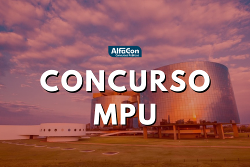 Concurso MPU (Ministério Público da União) pode passar a ocorrer para cargo de polícia do MPU, de acordo com entidade de classe