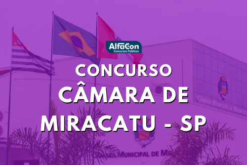 As inscrições do concurso Câmara de Miracatu serão recebidas até o dia 10 de novembro. Remuneração de R$ 6,6 mil