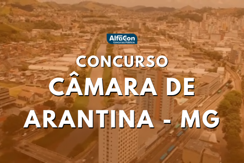 Oportunidades no concurso Câmara de Arantina estão distribuídas entre carreiras de níveis fundamental e médio. Confira como participar