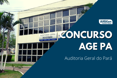 Um novo concurso AGE PA (Auditor Geral do Pará) deve ocorrer em 2021. Oferta de vagas ainda deverá ser confirmada