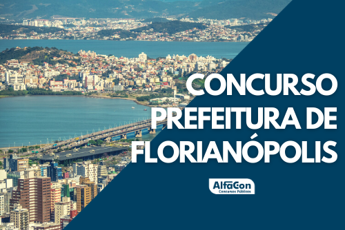 Concurso Prefeitura de Florianópolis SC: último dia para 40 vagas