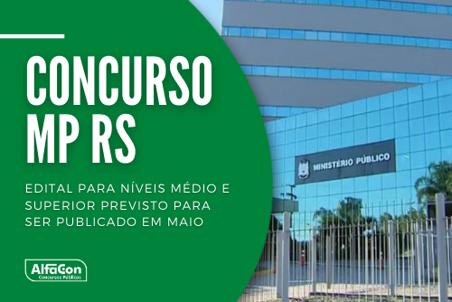 Concurso MP RS: edital para níveis médio e superior previsto para ser publicado em maio