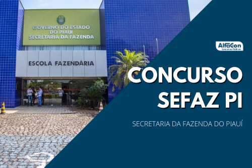 Concurso Sefaz PI tem edital publicado para analista; saiba detalhes