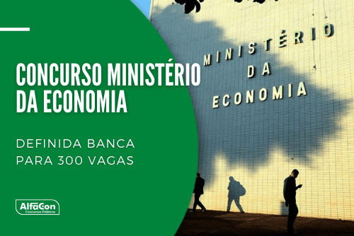 Concurso Ministério da Economia: definida banca para 300 vagas