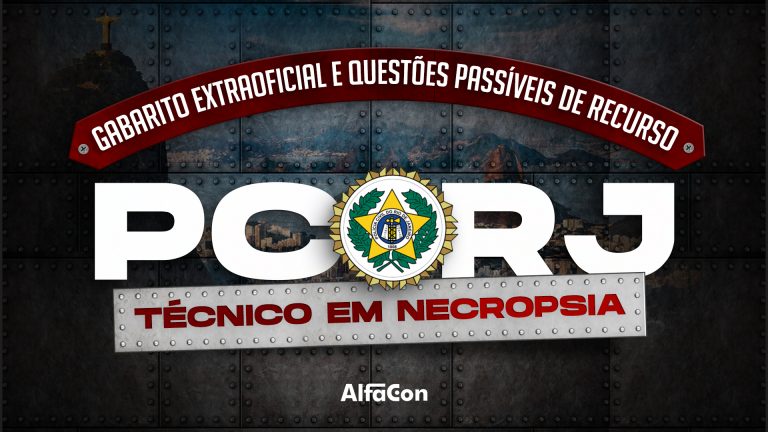 Gabarito Extraoficial PC RJ – Técnico Policial de Necropsia: confira o gabarito prévio da banca FGV