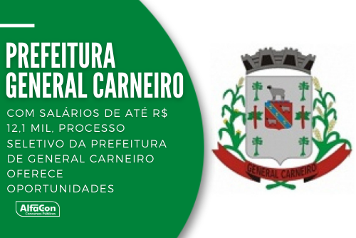 Prefeitura de General Carneiro PR inscreve para 53 vagas