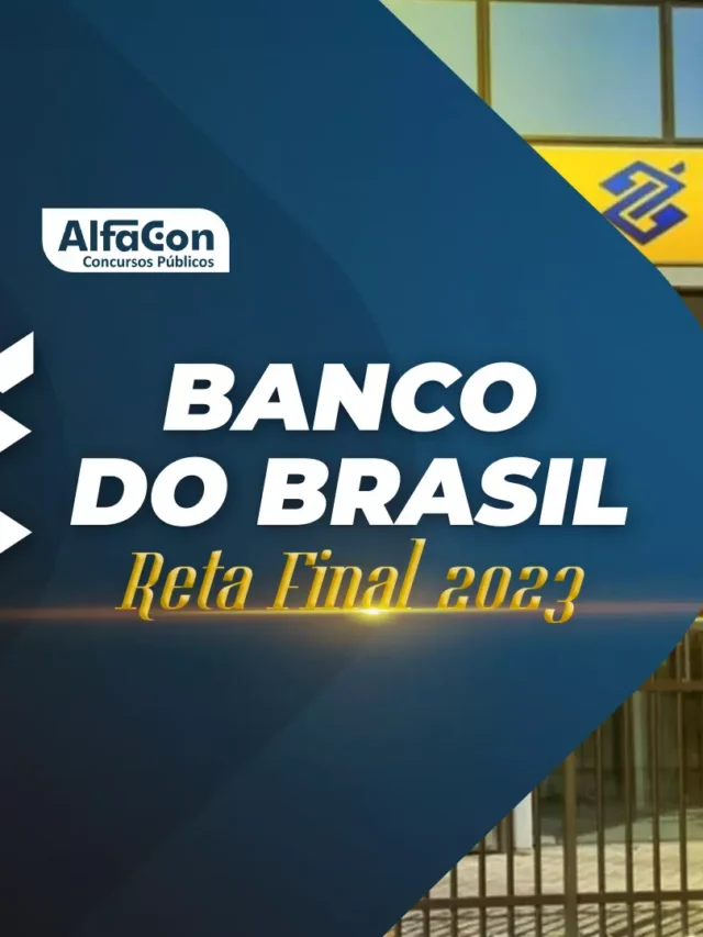 Banco do Brasil reta final. Prova sera no próximo Domingo, confira dicas para se dar bem.