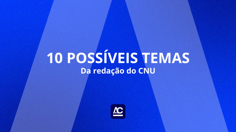 10 possíveis temas da redação CNU