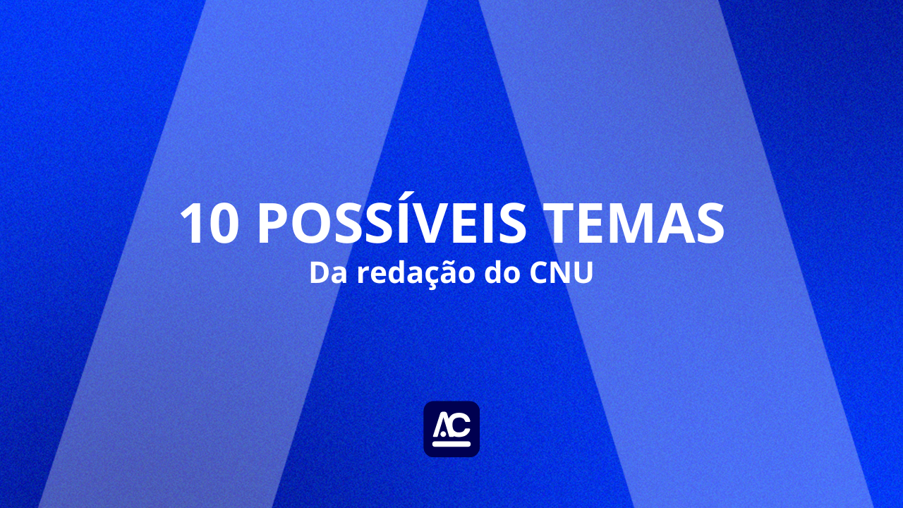 10 possíveis temas da redação CNU