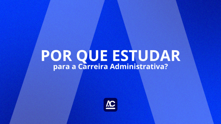 Porque estudar para a carreira administrativa?