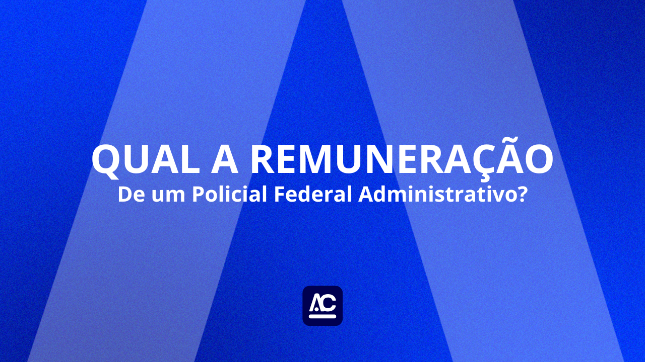 Qual o salário de um policial federal administrativo?