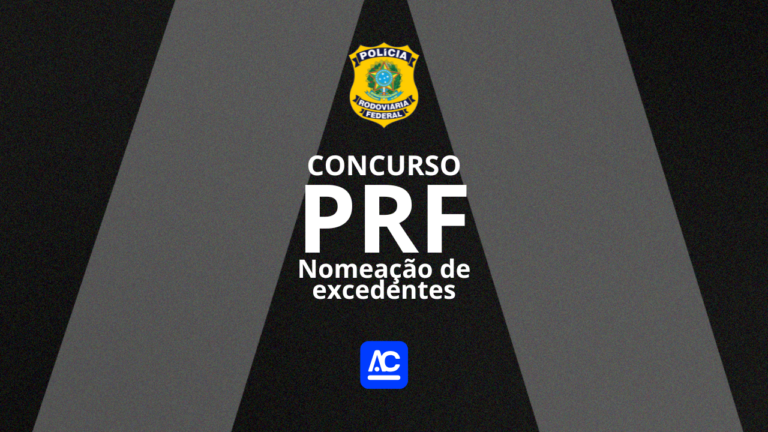 Concurso PRF: nomeação de excedentes