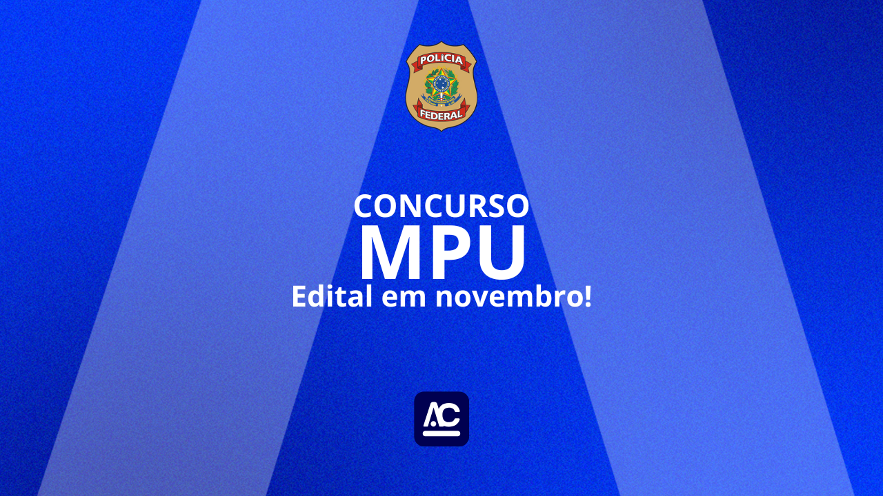 Concurso MPU: edital pode ser publicado em novembro