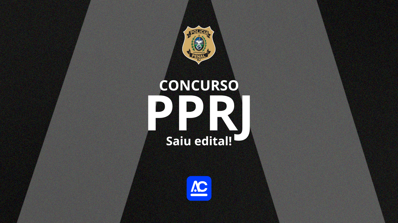 Saiu edital PP RJ!