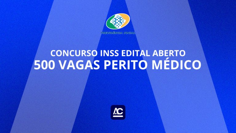 Concurso INSS saiu edital Perito Médico