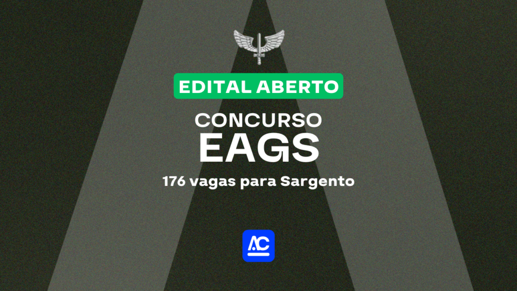 Saiu edital da EAGS com 176 vagas para sargento