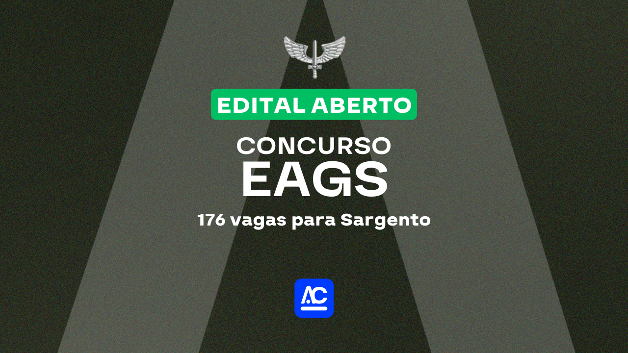 Saiu edital da EAGS com 176 vagas para sargento