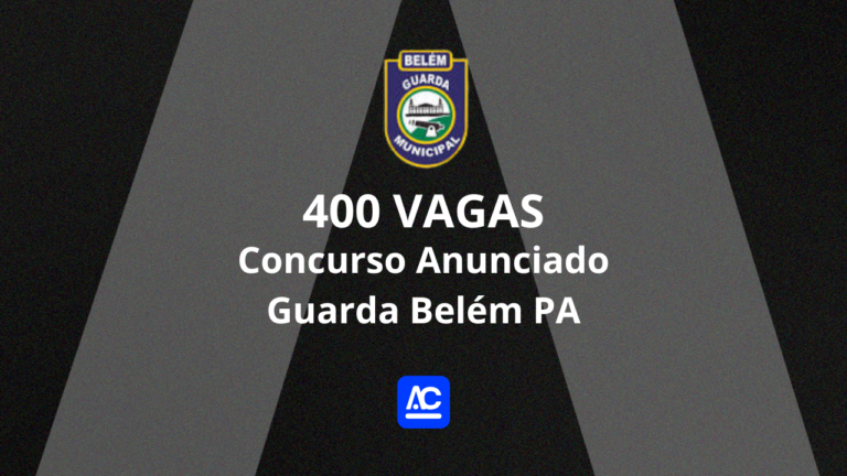 Concurso Público guarda Municipal em Belém do Pará. Vai ter concurso Guarda Municipal 2025? Sim, previsão de 400 vagas, exigido ensino médio completo. Idade mínima 18 anos de idade.