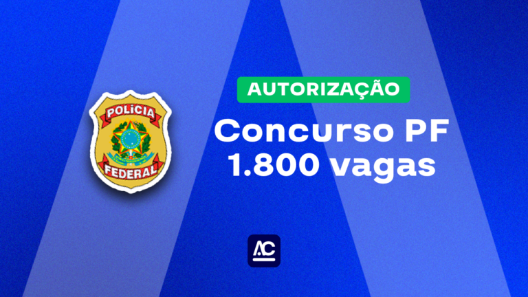 Concurso PF Polícia Federal: autorização nesta semana! 1800 vagas