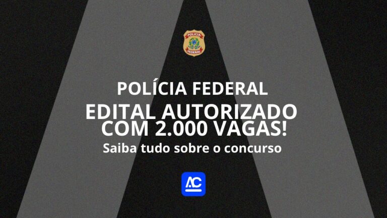 Concurso PF Governo Federal autoriza 2000 vagas