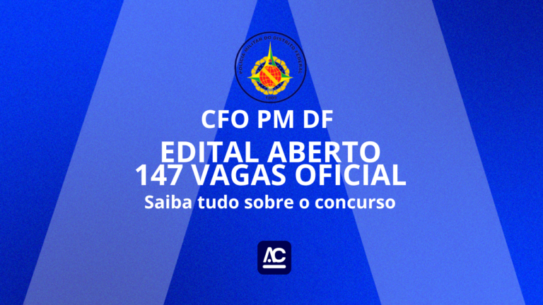 Concurso Público Polícia Militar do Distrito Federal ao Curso de Formação de Oficiais CFO PM DF, tem edital publicado para 147 vagas, ensino superior em qualquer área de formação, banca CEBRASPE prova dia 01/06/2025 de tarde. Descrição: Imagem com fundo azul escuro e faixas diagonais azul mais claro. No topo, há o brasão da Polícia Militar do Distrito Federal.Abaixo, em letras brancas e grandes, o texto: "Saiba tudo sobre o concurso CFO PM DF EDITAL ABERTO 147 VAGAS OFICIAL". Em seguida, uma frase menor: "Saiba tudo sobre o concurso". Na parte inferior, um ícone azul com as letras "AC" em branco. do AlfaCon Concursos Públicos