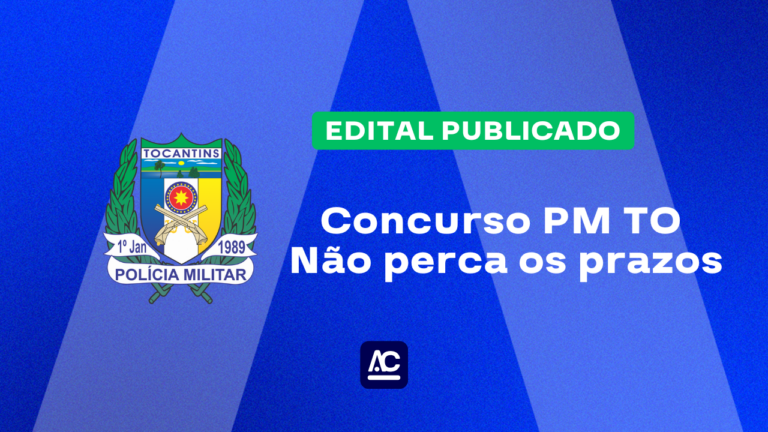 Cronograma Completo do Concurso PM TO: Datas importantes que você precisa saber