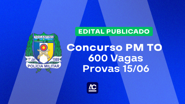 Concurso PM TO: edital punlicado 660 vagas, provas 15/06