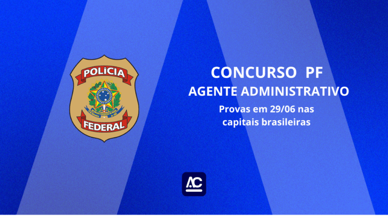 Concurso Polícia Federal: Agente Administrativo