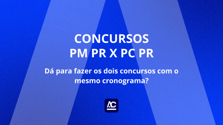 PM PR Soldado e Polícia Civil PR: dá para fazer os dois concursos com o mesmo cronograma?