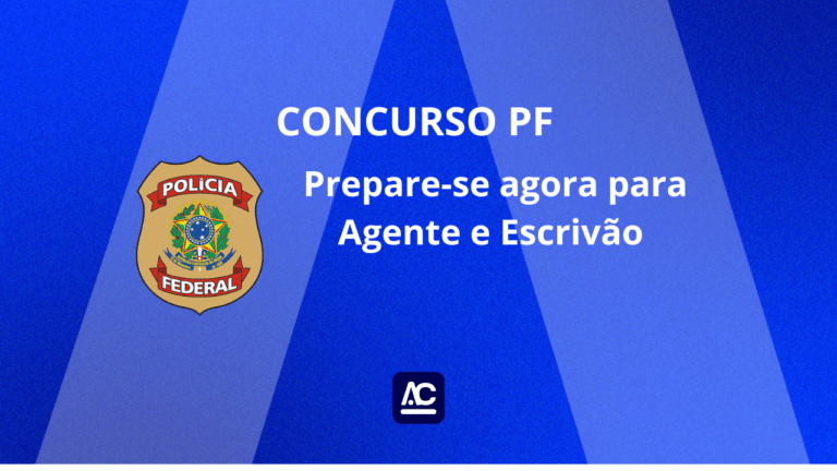 Concurso PF 2025: Prepare-se agora para Agente e Escrivão