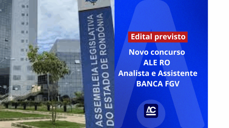 Concurso ALE RO 2025: FGV será banca organizadora com salários de até R$ 8,5 mil
