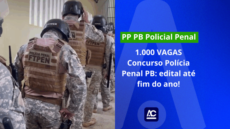 Concurso Polícia Penal PB: edital até fim do ano!