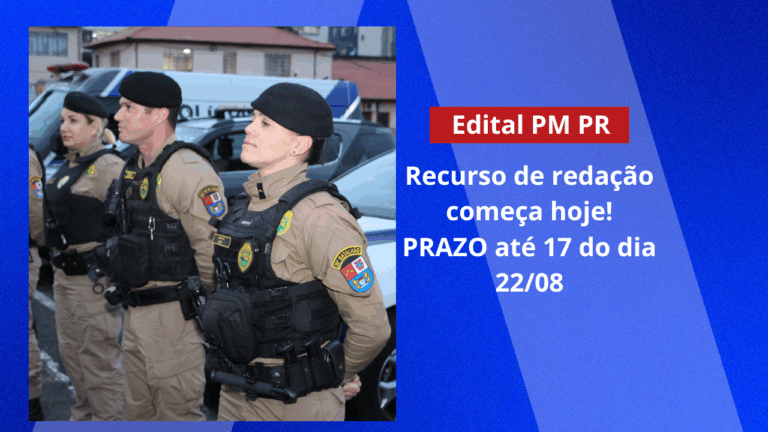Prazo de recurso da redação do Concurso PM PR 2025 Começa Hoje!