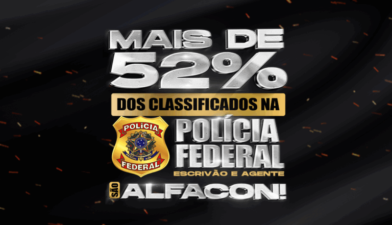 Concurso PF 2025: 52% dos aprovados são alunos AlfaCon e prazo para recursos já está aberto