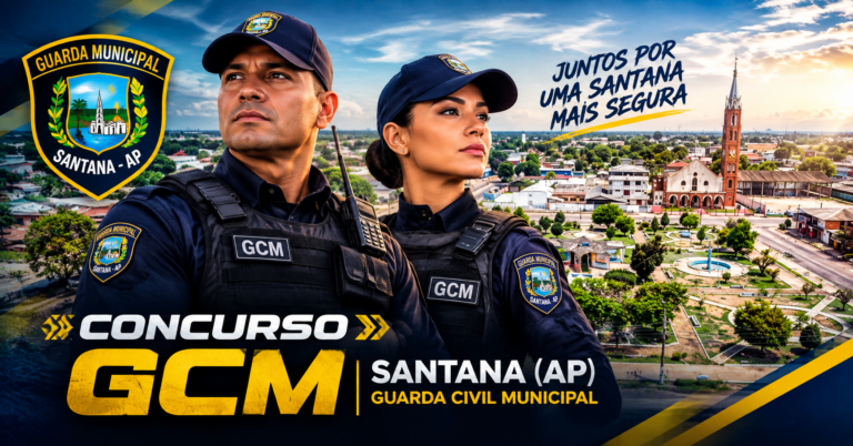 Concurso GCM Santana (AP): Edital Publicado – 100 Vagas – Salário R$ 2,1 Mil!